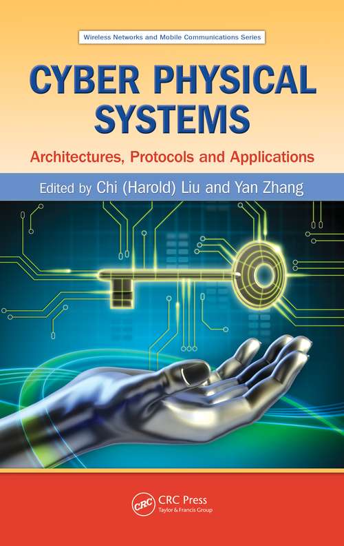 Book cover of Cyber Physical Systems: Architectures, Protocols and Applications