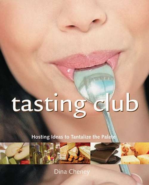 Book cover of Tasting Club: Gathering Together to Share and Savor Your Favorite Tastes