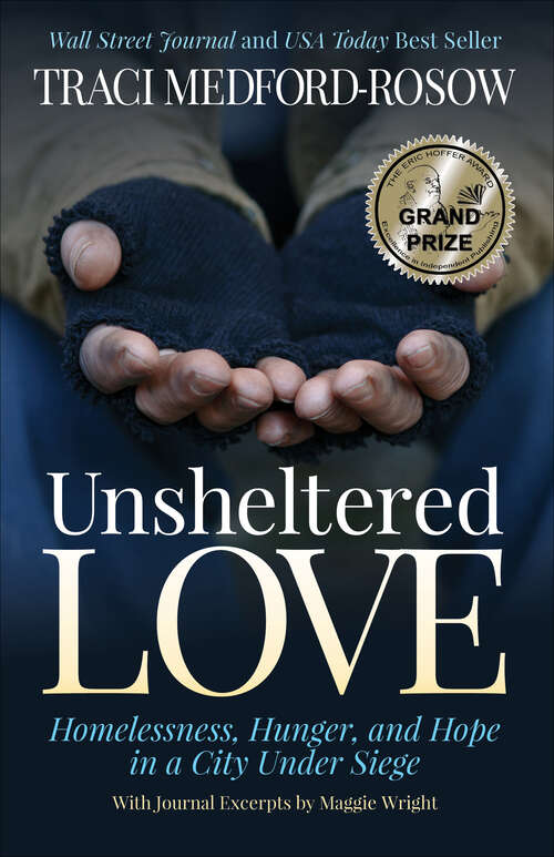 Book cover of Unsheltered Love: Homelessness, Hunger and Hope in a City Under Siege
