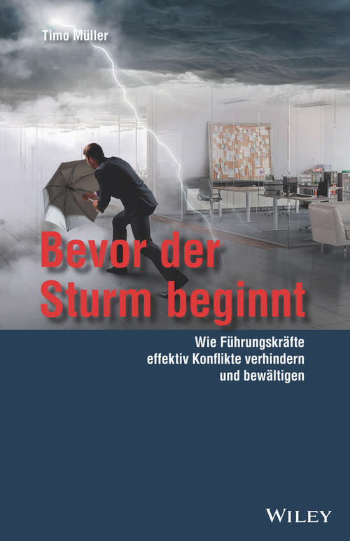 Book cover of Bevor der Sturm beginnt: Wie Führungskräfte effektiv Konflikte verhindern und bewältigen