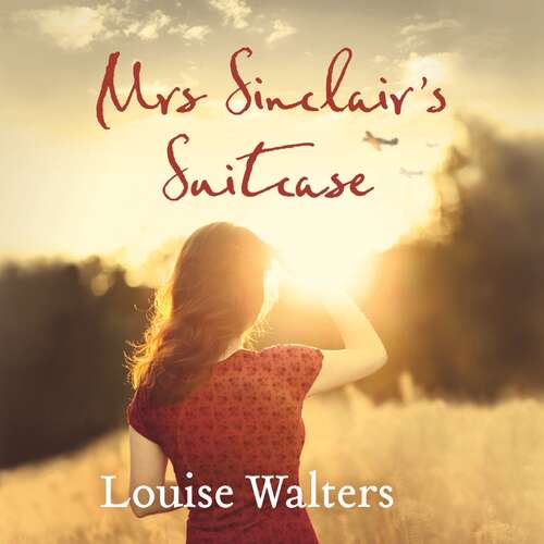 Book cover of Mrs Sinclair's Suitcase: 'A heart-breaking tale of loss, missed chances and enduring love' Good Housekeeping