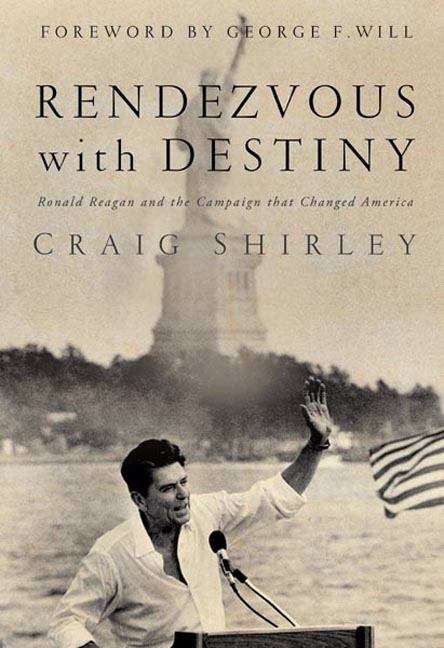 Book cover of Rendezvous with Destiny: Ronald Reagan and the Campaign That Changed America