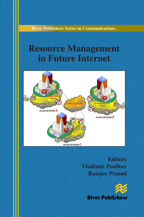 Book cover of Resource Management in Future Internet (River Publishers Series In Communications Ser.)