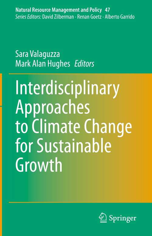 Book cover of Interdisciplinary Approaches to Climate Change for Sustainable Growth (1st ed. 2022) (Natural Resource Management and Policy #47)