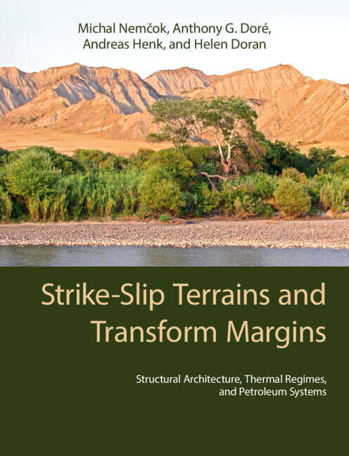 Book cover of Strike-Slip Terrains and Transform Margins: Structural Architecture, Thermal Regimes and Petroleum Systems