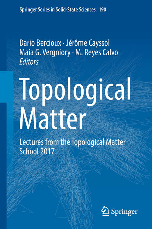 Book cover of Topological Matter: Lectures From The Topological Matter School 2017 (1st ed. 2018) (Springer Series In Solid-state Sciences Ser. #190)