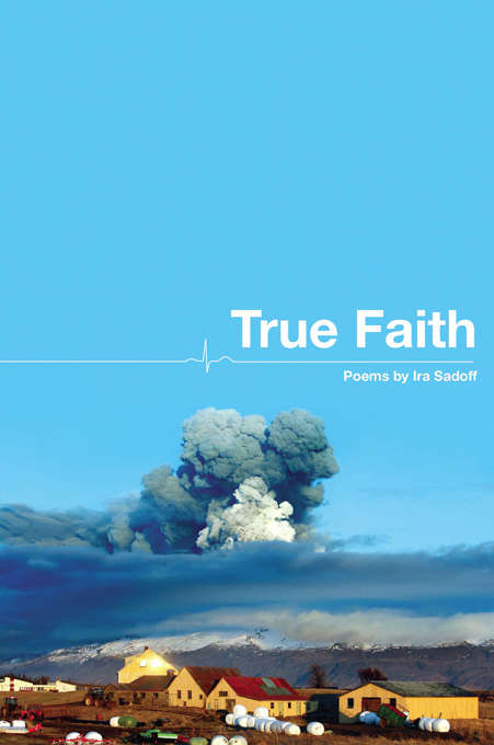 Book cover of True Faith (American Poets Continuum)