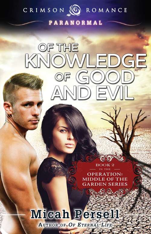 Book cover of Of the Knowledge of Good and Evil: Middle of the Garden series