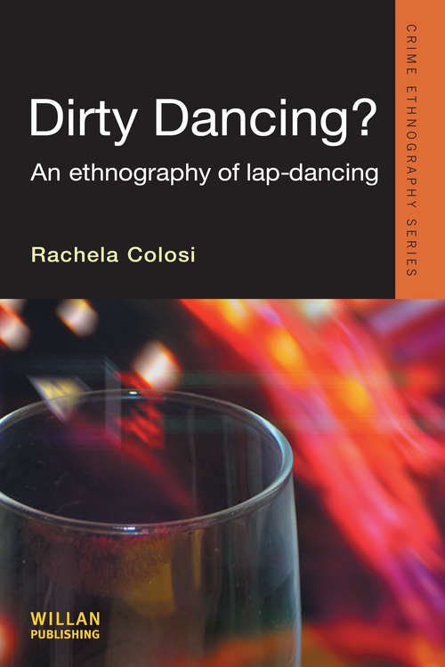 Book cover of Dirty Dancing: An Ethnography of Lap Dancing (Routledge Advances in Ethnography)