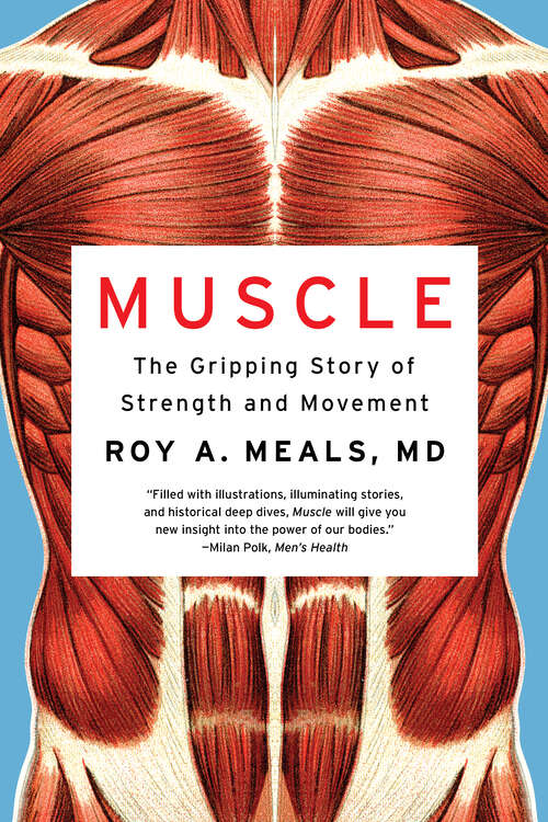 Book cover of Muscle: The Gripping Story Of Strength And Movement