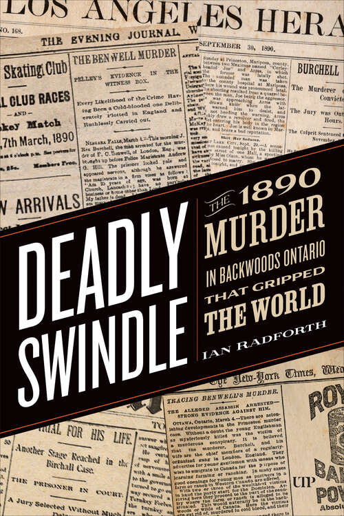 Book cover of Deadly Swindle: An 1890 Murder in Backwoods Ontario that Gripped the World (Osgoode Society for Canadian Legal History)