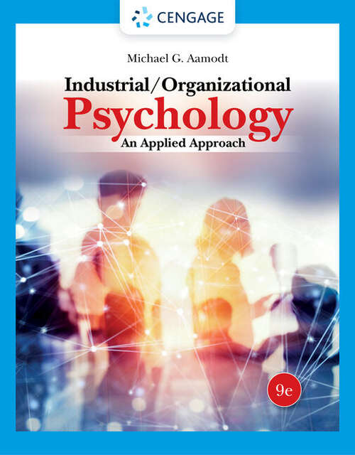 Book cover of Industrial/Organizational Psychology: An Applied Approach (Ninth Edition)