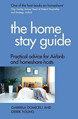 Book cover of The Home Stay Guide: Practical advice for Airbnb and homeshare hosts