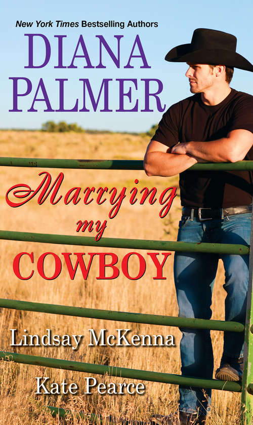 Book cover of Marrying My Cowboy: A Sweet and Steamy Western Romance Anthology
