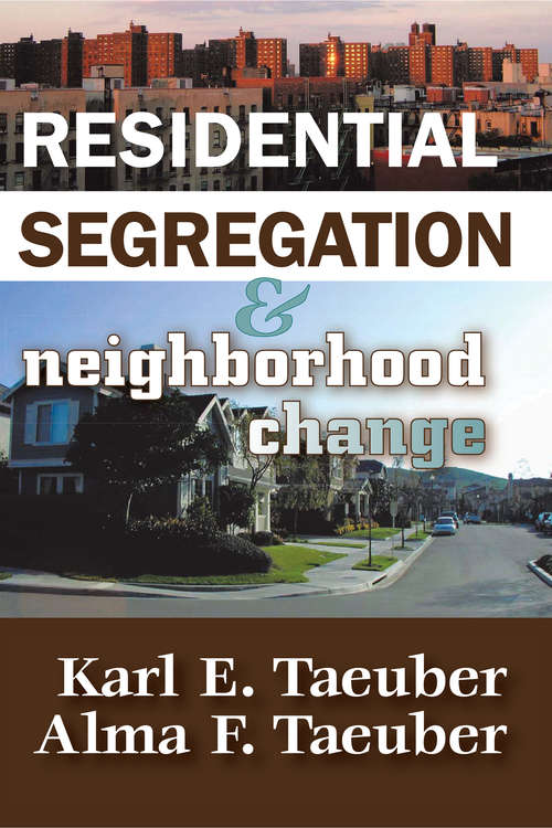 Book cover of Residential Segregation and Neighborhood Change