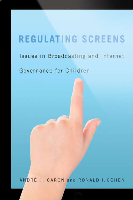 Book cover of Regulating Screens: Issues in Broadcasting and Internet Governance for Children