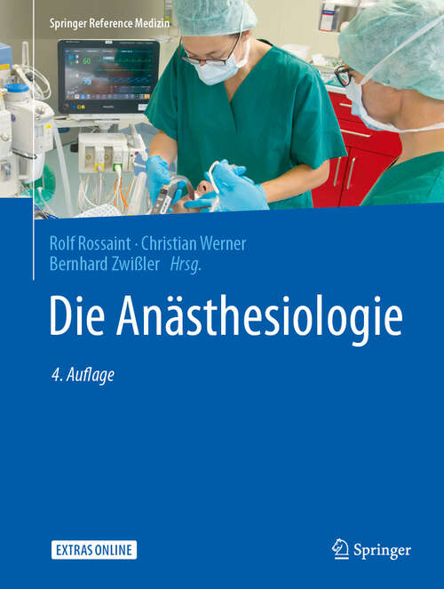 Book cover of Die Anästhesiologie (4. Aufl. 2019) (Springer Reference Medizin)