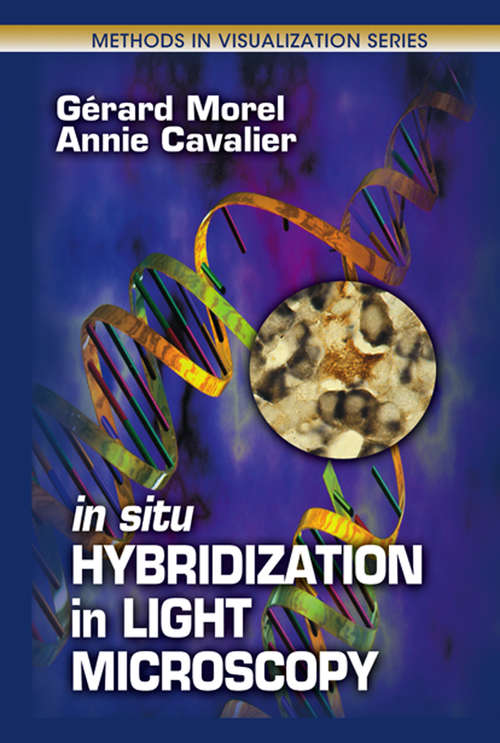 Book cover of In Situ Hybridization in Light Microscopy (Methods in Visualization)