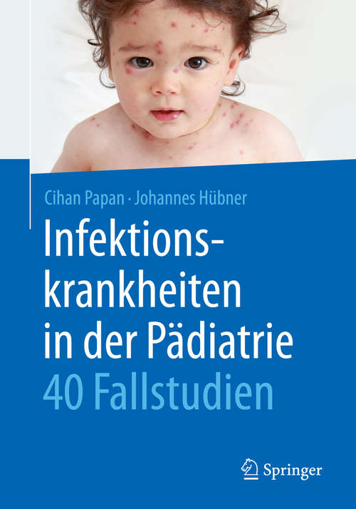 Book cover of Infektionskrankheiten in der Pädiatrie - 40 Fallstudien