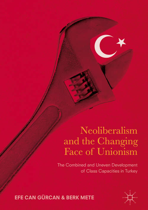Book cover of Neoliberalism and the Changing Face of Unionism