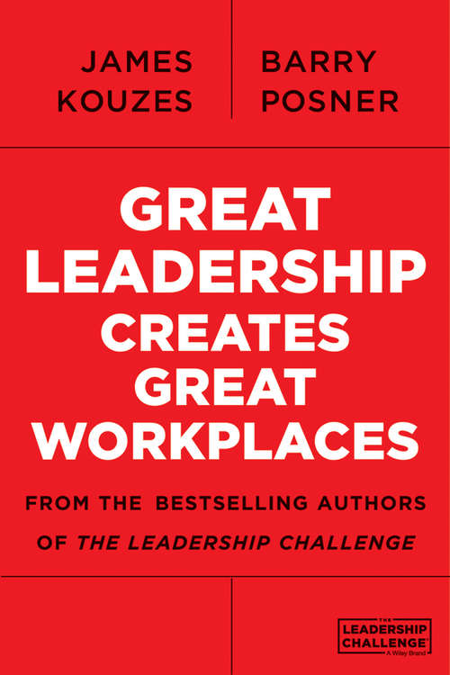 Book cover of Great Leadership Creates Great Workplaces