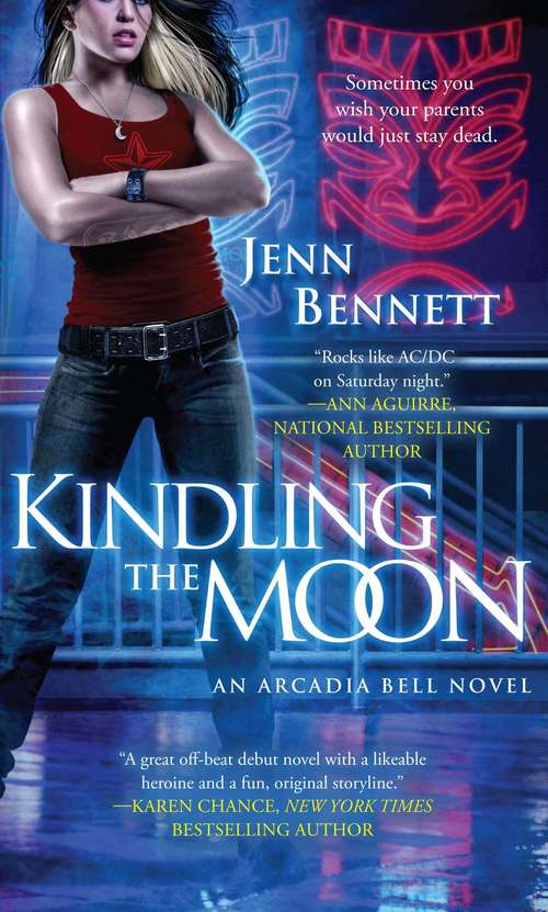 Book cover of Kindling the Moon: An Arcadia Bell Novel (The Arcadia Bell series)