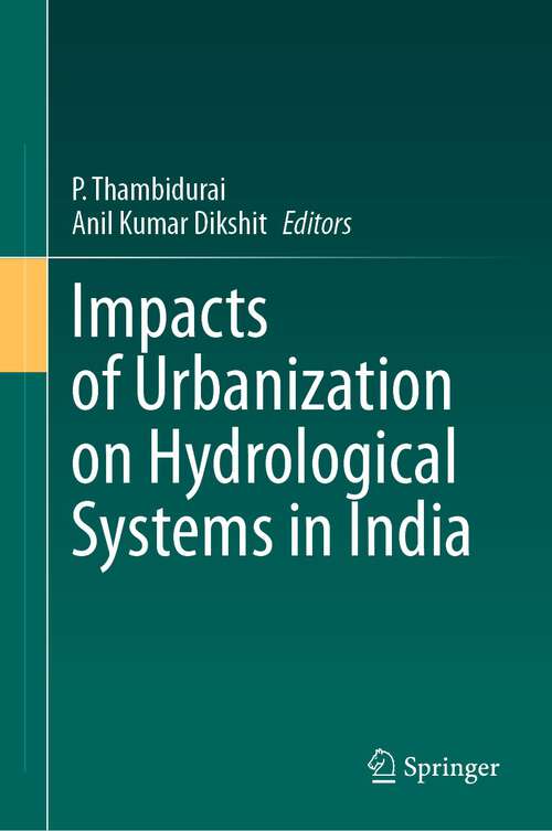 Book cover of Impacts of Urbanization on Hydrological Systems in India (1st ed. 2023)