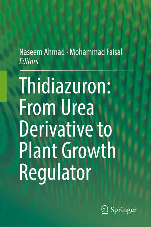 Book cover of Thidiazuron: From Urea Derivative to Plant Growth Regulator