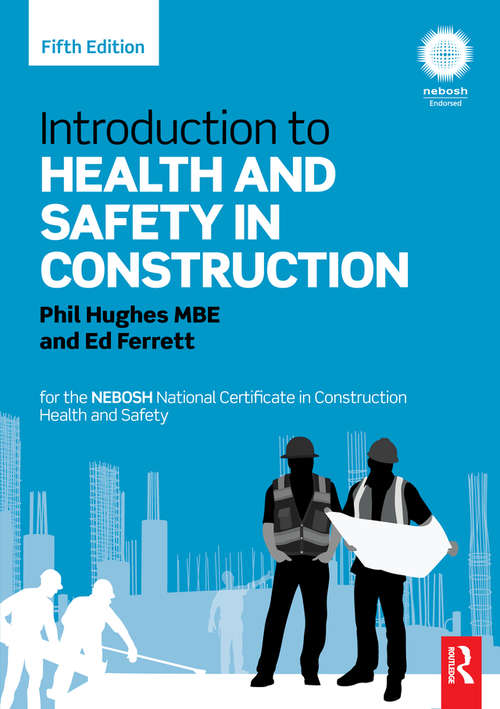 Book cover of Introduction to Health and Safety in Construction: for the NEBOSH National Certificate in Construction Health and Safety (5)