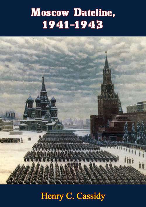 Book cover of Moscow Dateline, 1941-1943