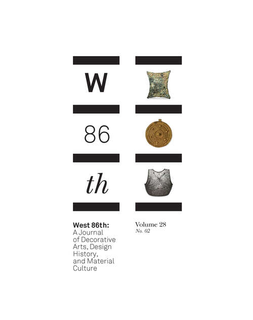 Book cover of West 86th: A Journal of Decorative Arts, Design History, and Material Culture, volume 28 number 2 (Fall-Winter 2021)