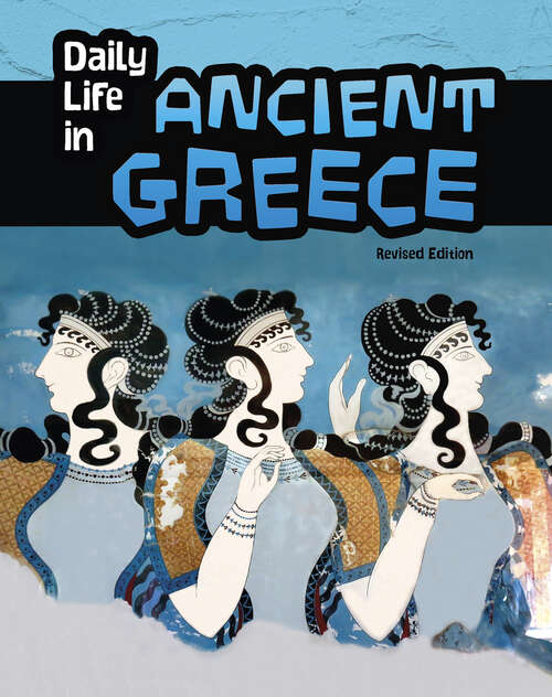 Book cover of Daily Life in Ancient Greece (Daily Life in Ancient Civilizations)