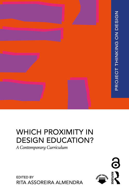 Book cover of Which Proximity in Design Education?: A Contemporary Curriculum (1) (Project Thinking on Design)