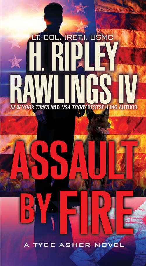 Book cover of Assault by Fire: An Action-Packed Military Thriller (A Tyce Asher Novel #1)