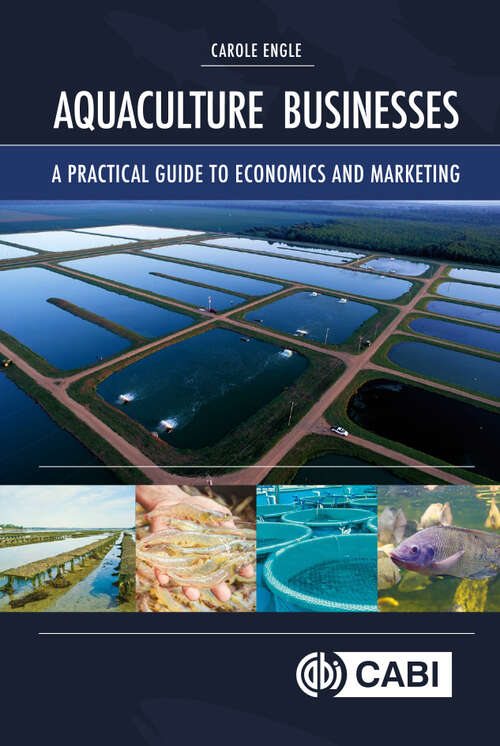 Book cover of Aquaculture Businesses: A Practical Guide to Economics and Marketing