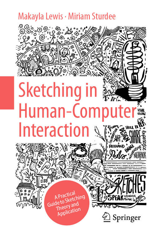 Book cover of Sketching in Human Computer Interaction: A Practical Guide to Sketching Theory and Application