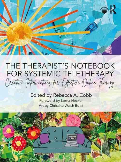 Book cover of The Therapist’s Notebook for Systemic Teletherapy: Creative Interventions for Effective Online Therapy