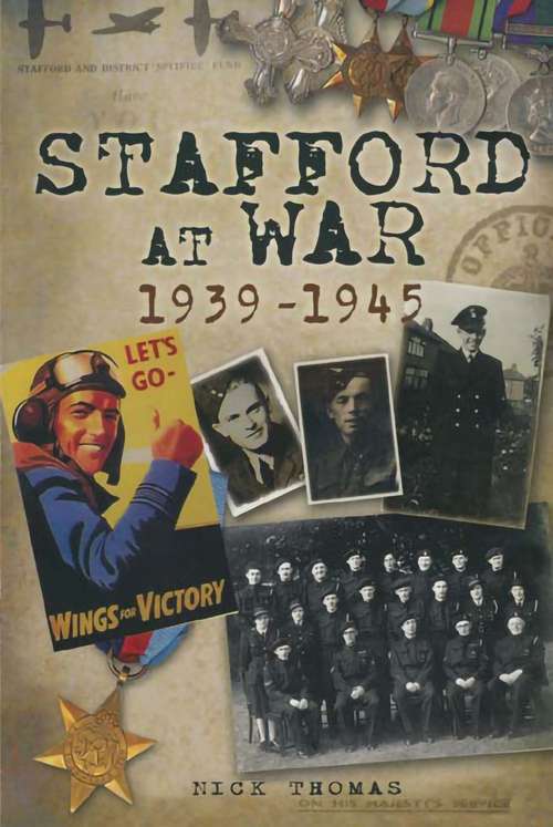 Book cover of Stafford at War, 1939–1945