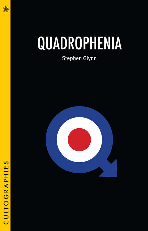 Book cover of Quadrophenia (Cultographies)