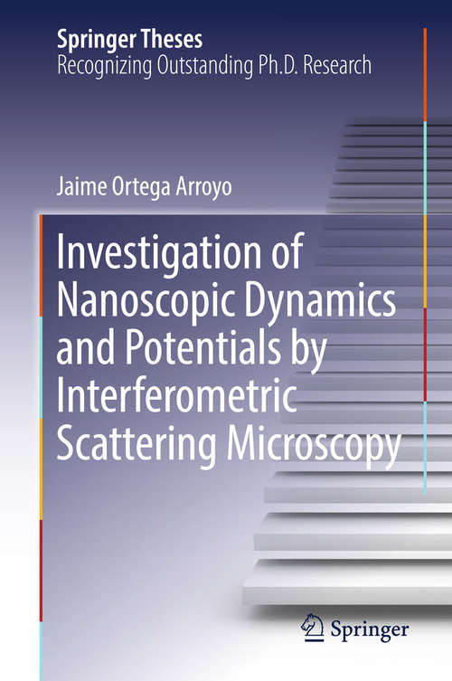 Book cover of Investigation of Nanoscopic Dynamics and Potentials by Interferometric Scattering Microscopy (Springer Theses)