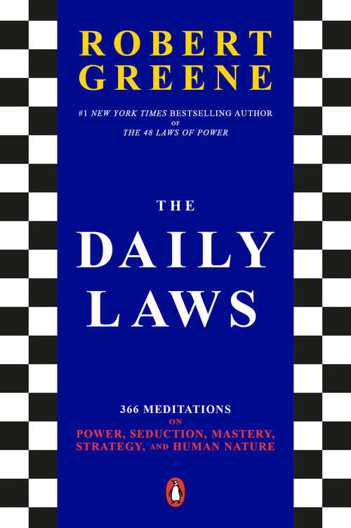 Book cover of The Daily Laws: 366 Meditations on Power, Seduction, Mastery, Strategy, and Human Nature