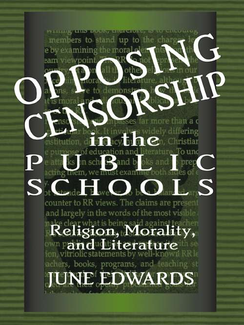 Book cover of Opposing Censorship in Public Schools: Religion, Morality, and Literature