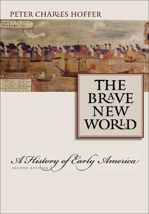 Book cover of The Brave New World: A History of Early America (Second)