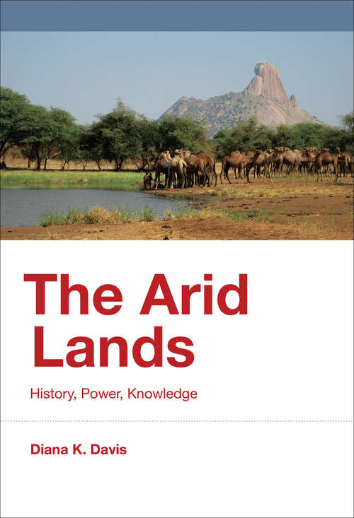 Book cover of The Arid Lands: History, Power, Knowledge (History for a Sustainable Future)