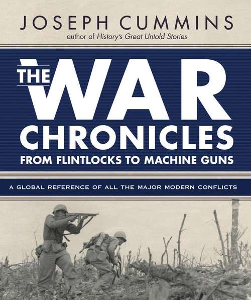 Book cover of The War Chronicles: From Flintlocks to Machine Guns