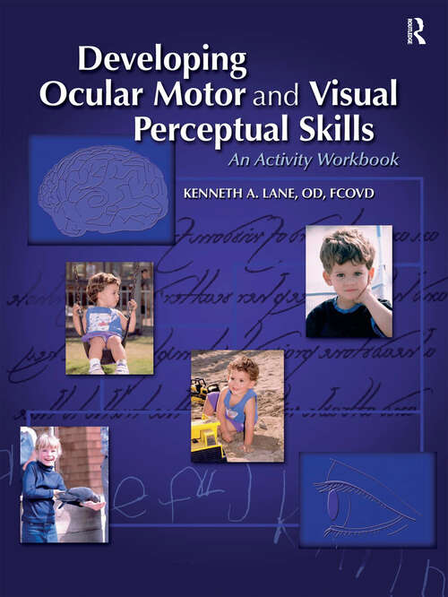 Book cover of Developing Ocular Motor and Visual Perceptual Skills: An Activity Workbook