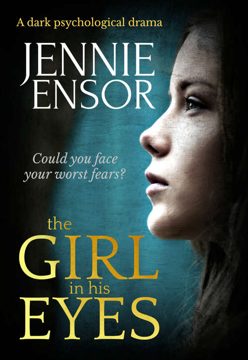 Book cover of The Girl in His Eyes: A Dark Psychological Drama