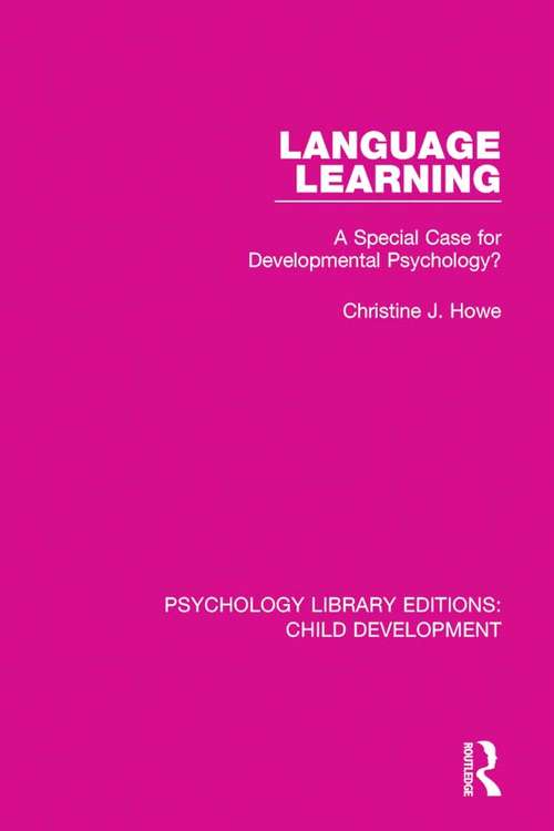 Book cover of Language Learning: A Special Case for Developmental Psychology? (Psychology Library Editions: Child Development #3)