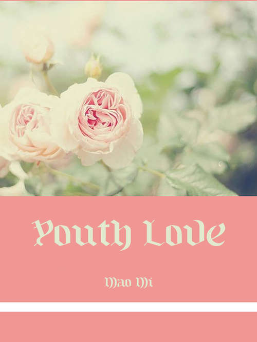 Book cover of Youth Love: Volume 1 (Volume 1 #1)