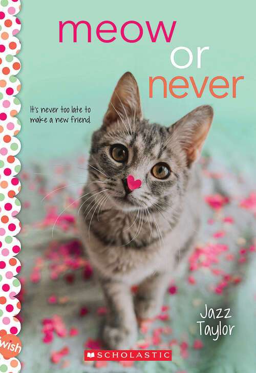 Book cover of Meow or Never: A Wish Novel (Wish)